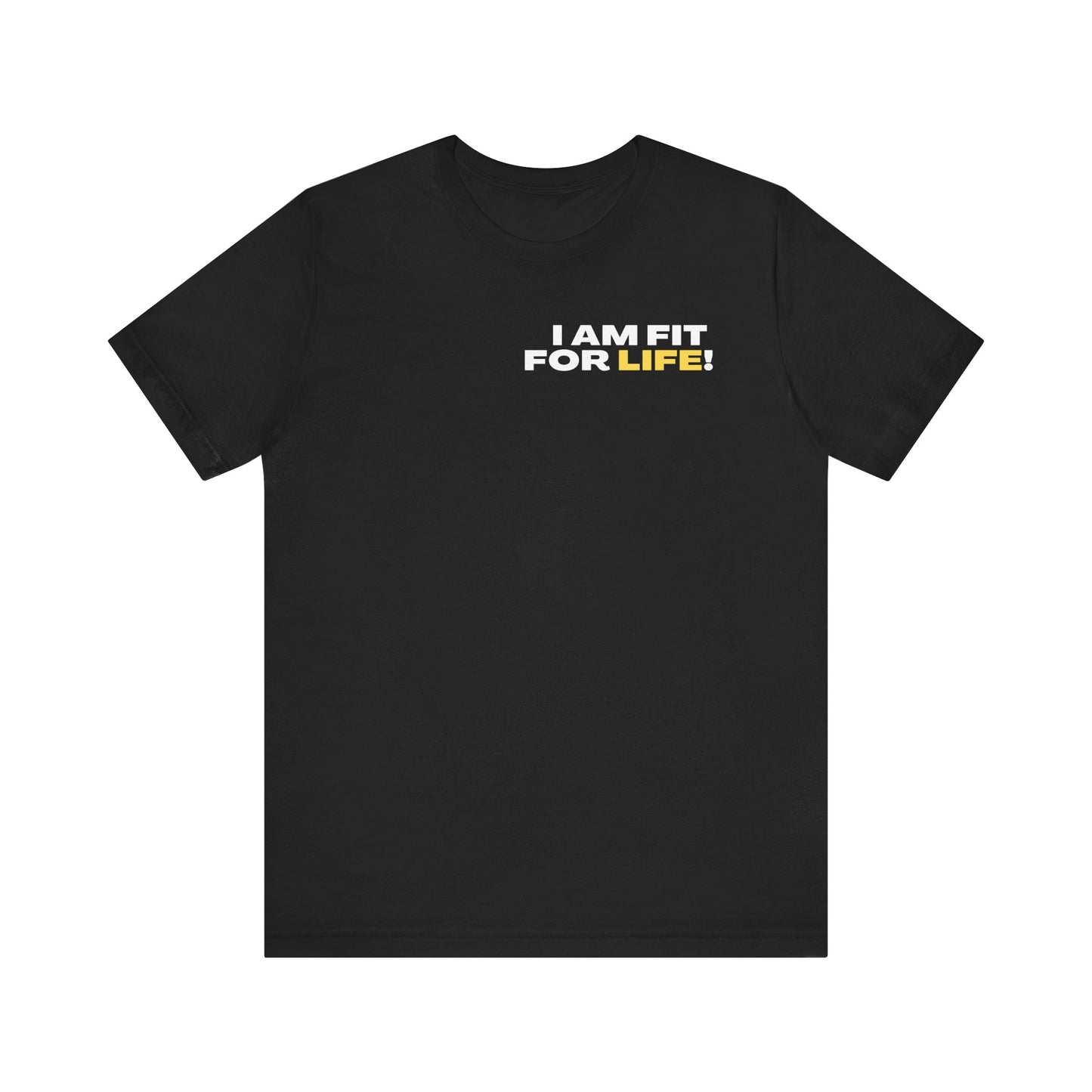 "I Am FIT for Life" Tee