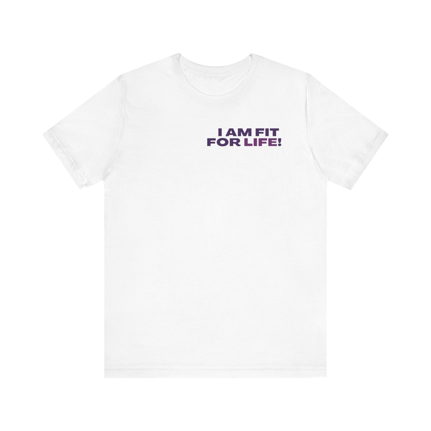 "I Am FIT for Life" Tee