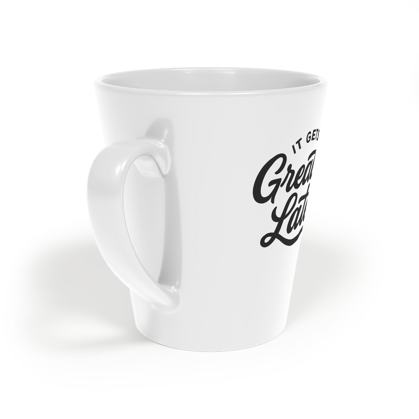 It Gets Greater Later Mug