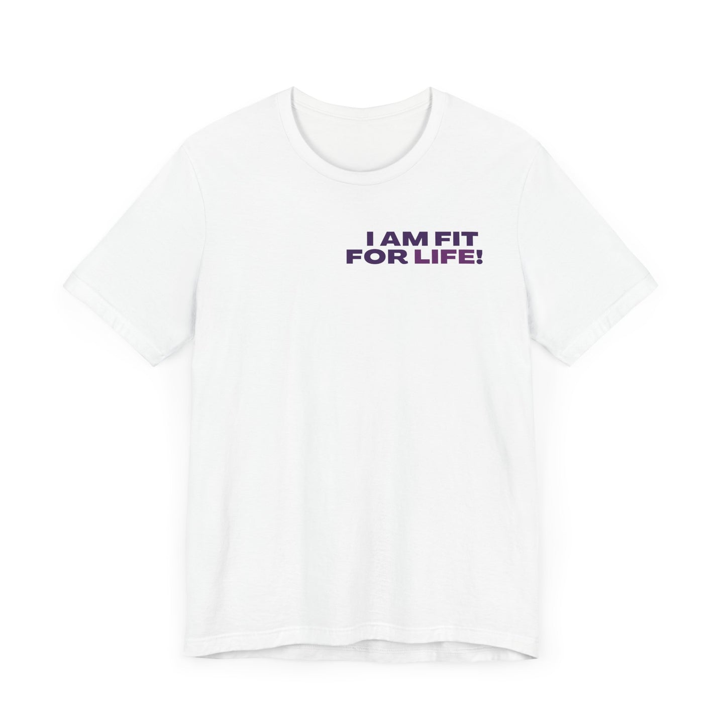 "I Am FIT for Life" Tee