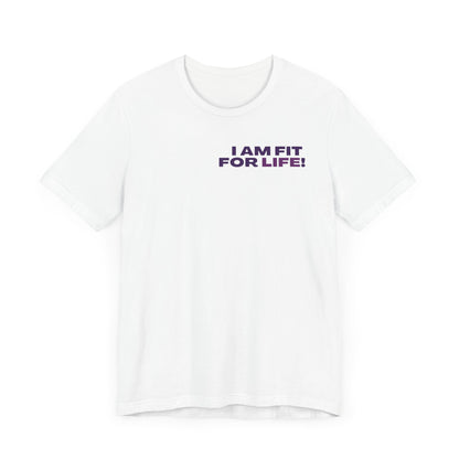 "I Am FIT for Life" Tee
