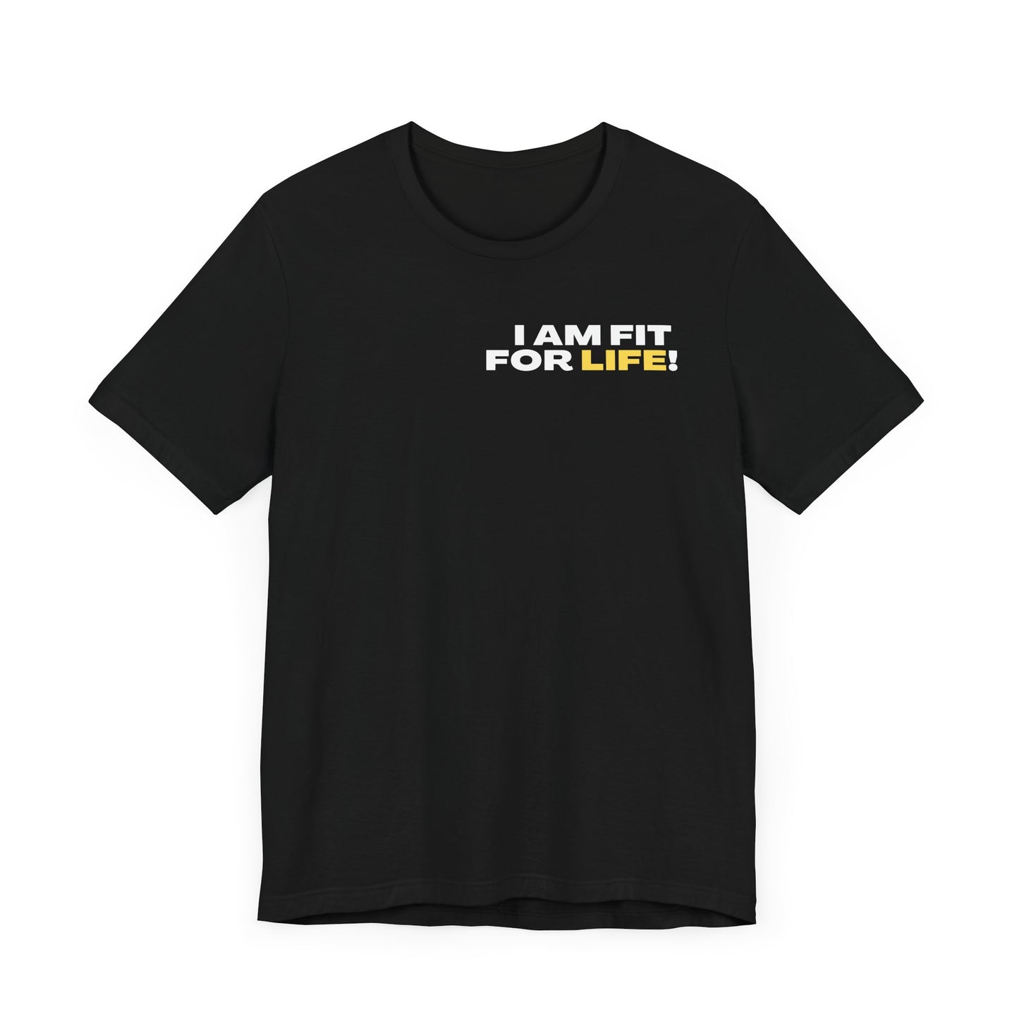 "I Am FIT for Life" Tee